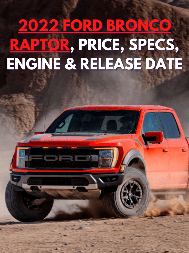 2022 Ford Bronco Raptor, Price, Specs, Engine & Release Date - My Drive Car