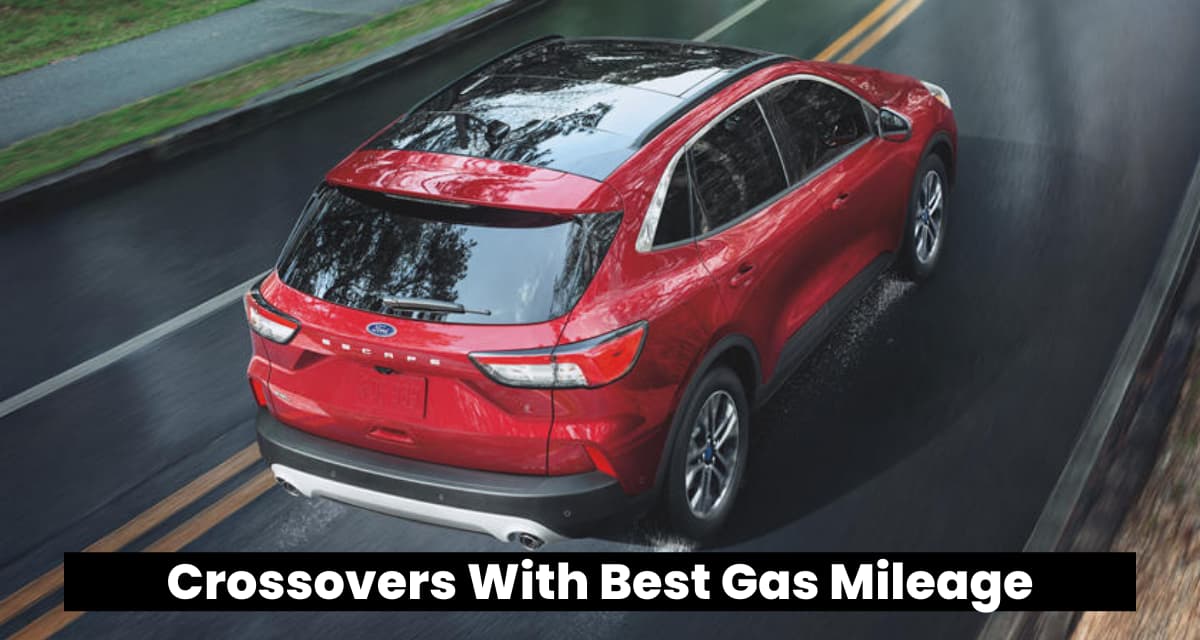 Top 10 Crossovers With Best Gas Mileage in 2022