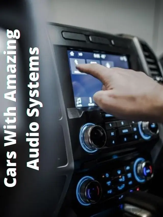 Top 10 Cars With Great Factory Sound Systems in 2022